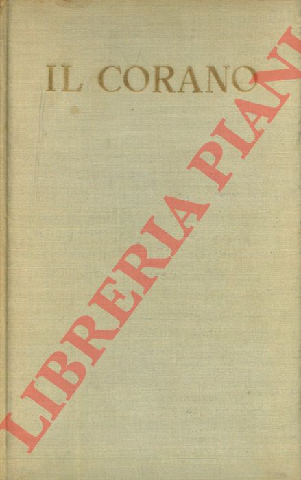- - Il Corano. Nuova versione letterale italiana con pref. e note critico illustrative di L. Bonelli. 2a ediz. rived. e migliorata.