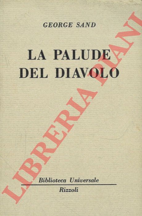 SAND George (Amandine Aurore Lucile Dupin) - - La palude del diavolo.