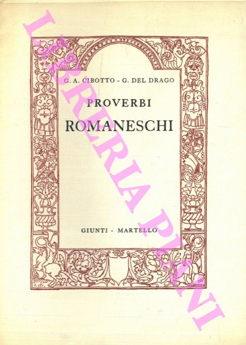 CIBOTTO G.A. - DEL DRAGO G. - - Proverbi romaneschi.