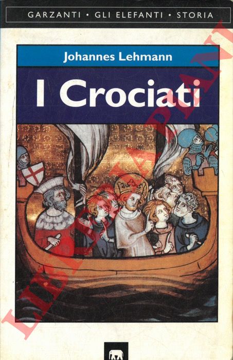 LEHMANN Johannes - - I crociati.