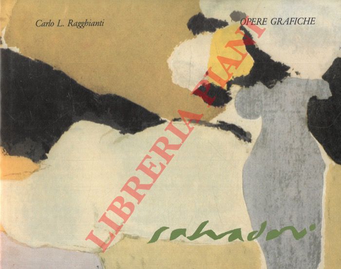 RAGGHIANTI Carlo L. - - Salvadori (Aldo). Opere grafiche recenti.