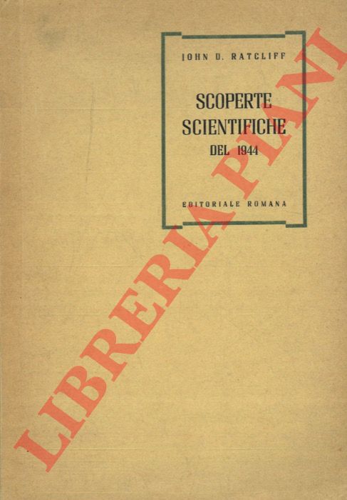 RATCLIFF John D. - - Scoperte scientifiche del 1944.