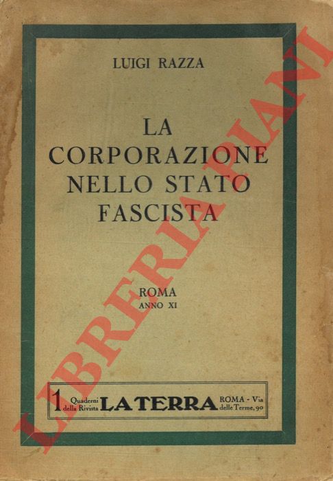RAZZA Luigi - - La corporazione nello Stato Fascista.