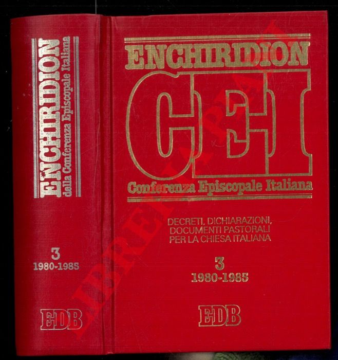 - - Enchiridion della Conferenza Episcopale Italiana. Decreti, dichiarazioni, documenti pastorali per la chiesa italiana. 3. 1980-1988.