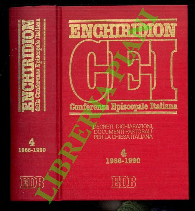 - - Enchiridion della Conferenza Episcopale Italiana. Decreti, dichiarazioni, documenti pastorali per la chiesa italiana. 4. 1986-1990.