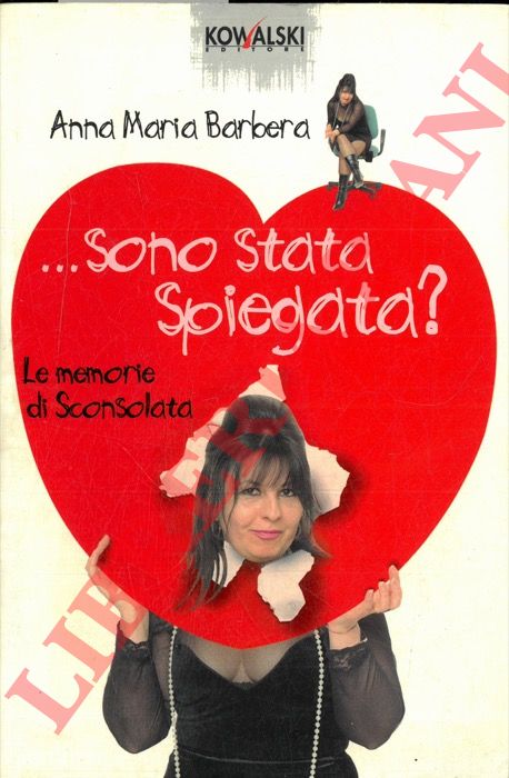 BARBERA Annamaria - - ...Sono stata spiegata? .