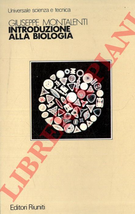 MONTALENTI Giuseppe - - Introduzione alla biologia.