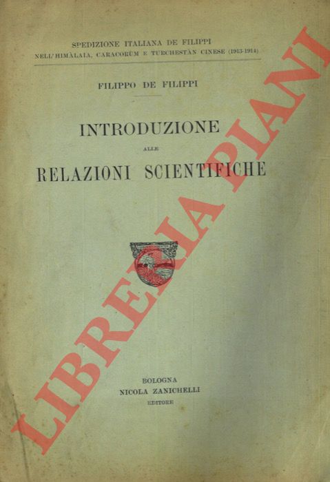 DE FILIPPI Filippo - - Introduzione alle relazioni scientifiche. Spedizione italiana De Filippi nell'Himalaia, Caracorum e Turchestan cinese (1913-1914).