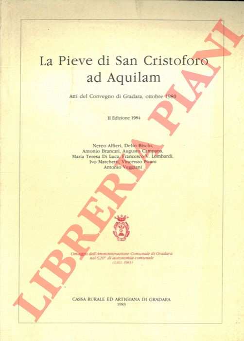 AA. VV. - - La Pieve di San Cristoforo ad Aquilam. Atti del convegno di Gradara, ottobre 1980.