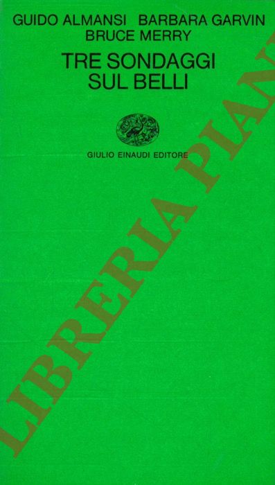 ALMANSI Guido - GARVIN Barbara - MERRY Bruce - - Tre sondaggi sul Belli.