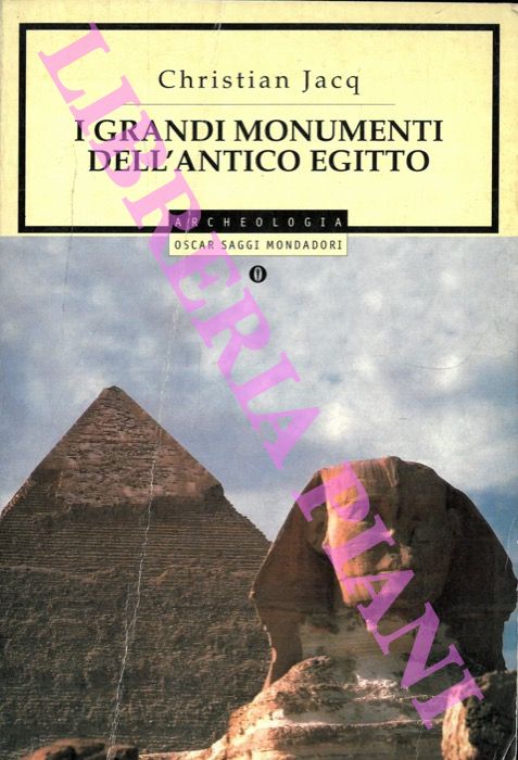 JACQ Christian - - I grandi monumenti dell'antico Egitto. Traduzione di Raffaele Donnarumma.