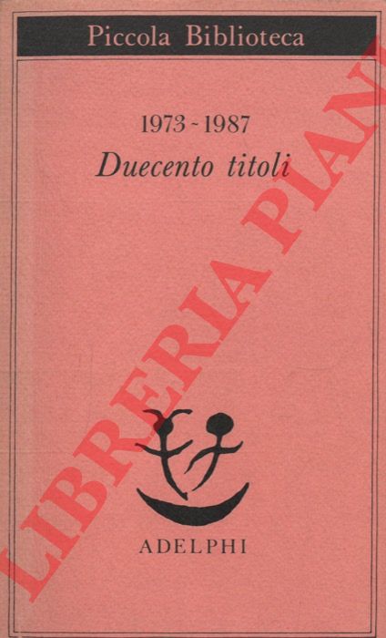 - - 1973 - 1987 Duecento titoli.