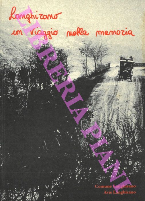 (SPOCCI Roberto) - - Langhirano un viaggio nella memoria.