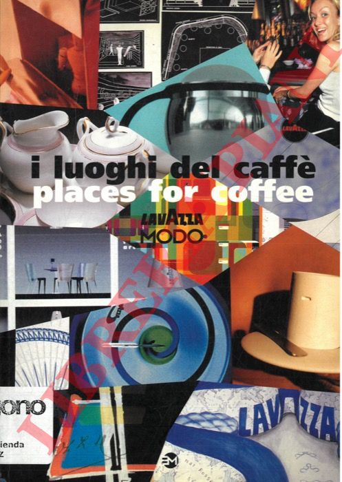 (ANNICCHIARICO Silvana) - - I luoghi del caff places for coffee.