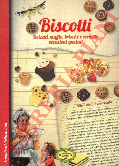 - - Biscotti. Dolcetti, Muffin, Brioche e Cornetti, occasioni speciali.