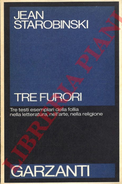 STAROBINSKI Jean - - Tre furori.