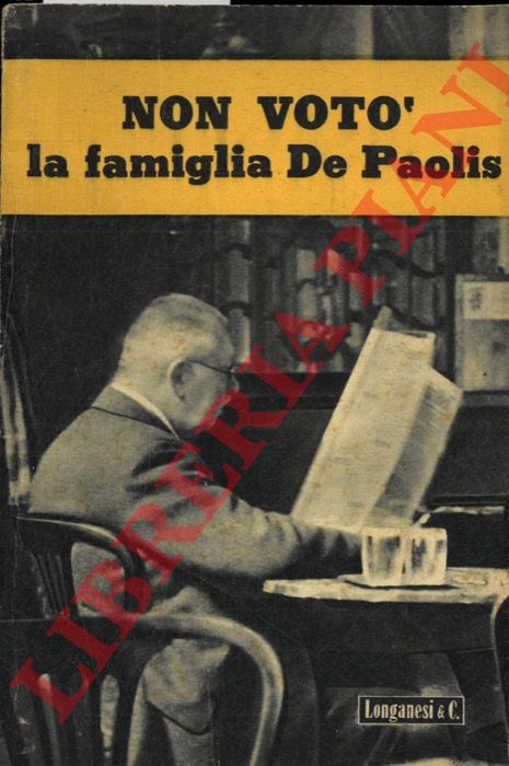 RANIERI e MARTUCCI (Longanesi) - - Non vot la famiglia De Paolis. Lettere scritte domani.