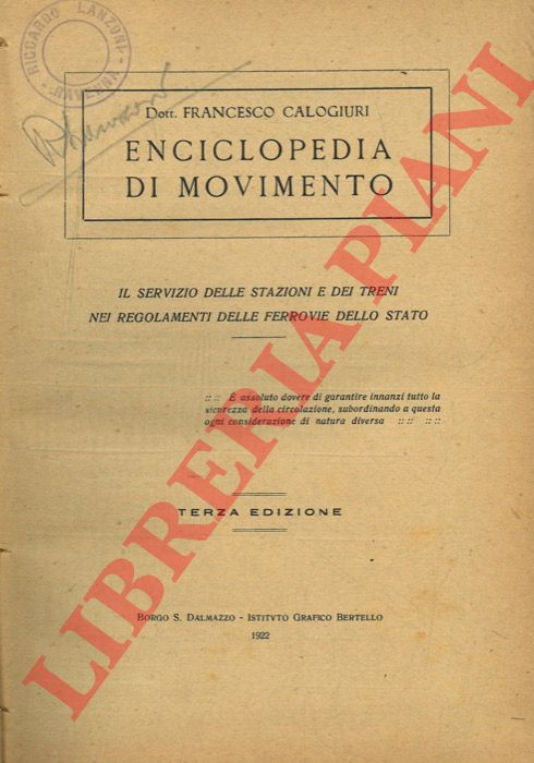 CALOGIURI Francesco - - Enciclopedia di movimento. Il servizio delle stazioni e dei treni nei regolamenti delle Ferrovie dello Stato.