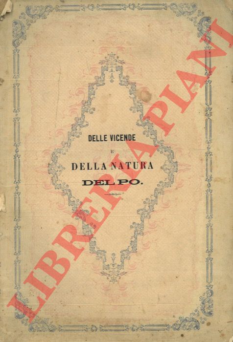 ROCCHI F(rancesco) A(ntonio) - - Delle vicende d tronchi inferiori del Po in relazione alla natura di questo fiume e dell'urgenza di radicali provvedimenti alla loro sistemazione. Conferenza pubblica tenuta nella maggior sala del Municipio di Adria il giorno 3 febbraio 1873.