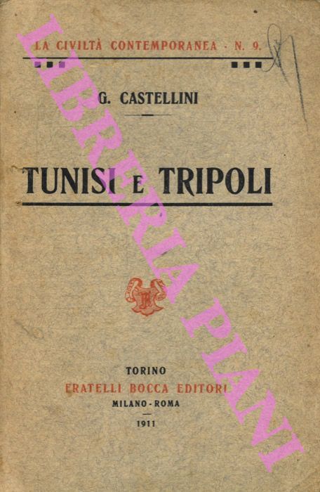 CASTELLINI Gualtiero - - Tunisi e Tripoli.