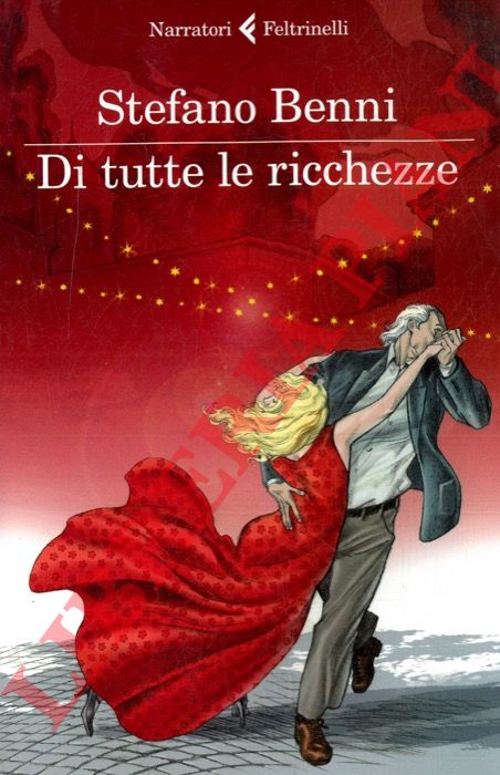 BENNI Stefano - - Di tutte le ricchezze.