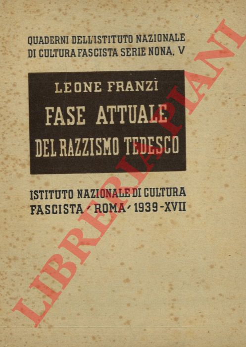 FRANZI' Leone - - Fase attuale del razzismo tedesco.