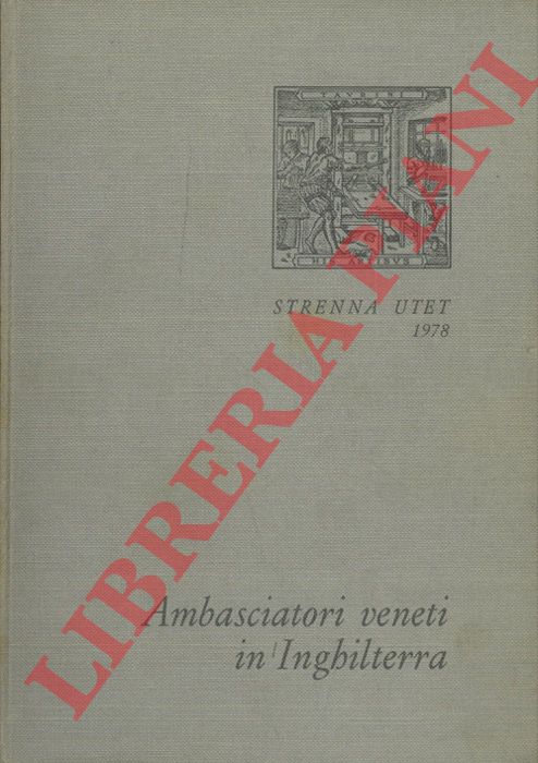 (FIRPO Luigi) - - Ambasciatori veneti in Inghilterra.