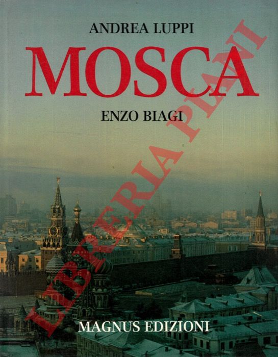 LUPPI Andrea - BIAGI Enzo - - Mosca.