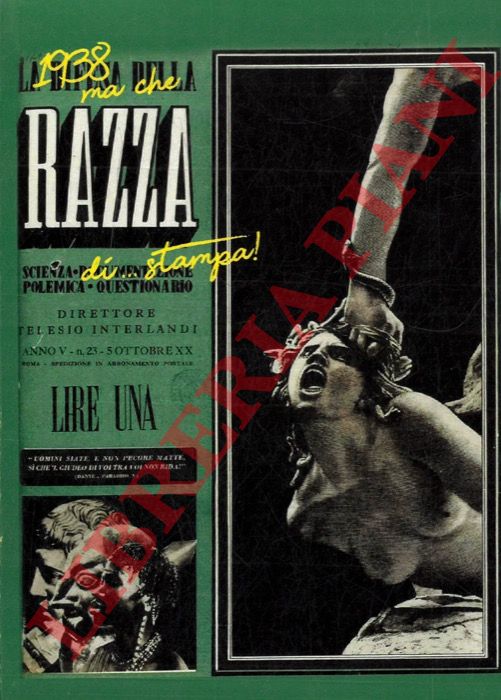 (LUISE' Giovanni) - - 1938 ma che RAZZA di ... stampa ! Mostra di giornali, manifesti, immagini e documenti dal 1938 al 1944. Seconda edizione ampliata.