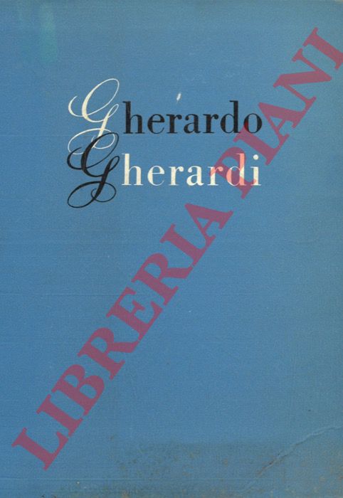 GHERARDI Gherardo - - Sei commedie. Ombre cinesi.  Questi ragazzi. I figli del Marchese Lucera. L'Arcidiavolo. Lettere d'amore. Santa Caterina da Siena. Prefazione di Silvio d'Amico. Introduzione di Giulio Pacuvio.
