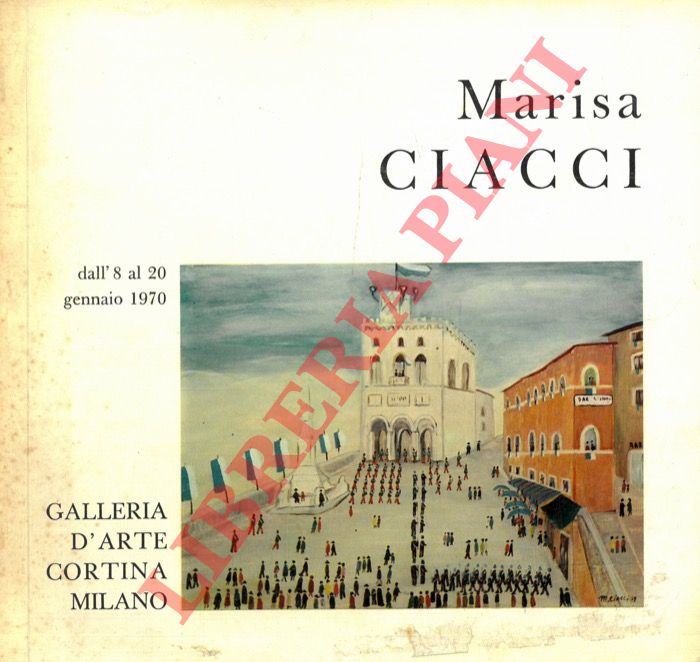 (ZAVATTINI Cesare) - - Marisa Ciacci dall'8 al 20 gennaio 1970.