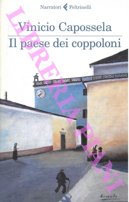 CAPOSSELA Vinicio - - Il paese dei coppoloni.