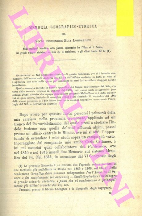 LOMBARDINI Elia - - Memoria geografico-storica sulle condizioni idrauliche della pianura subappennina fra l'Enza e il Panaro, sul grande estuario adriatico, sui fiumi che vi confluiscono, e sugli ultimi tronchi del Po. Appendice sulle reticole travviate nelle carte topografiche dell'Alta Italia, indicanti la divisione dei terreni assegnati ad antiche colonie romane.