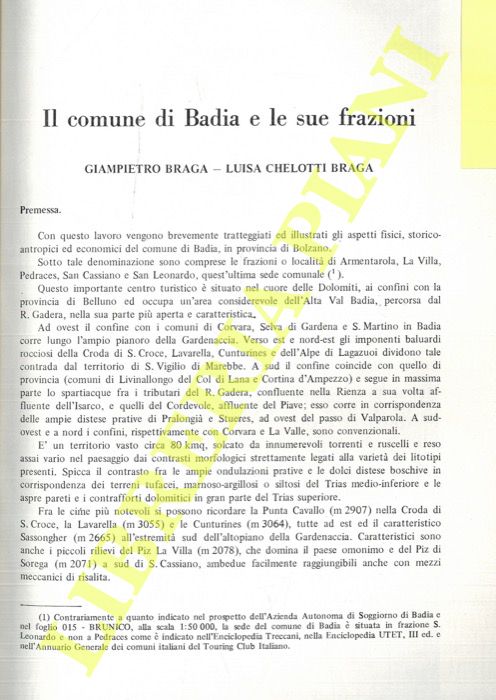 BRAGA Giampietro - CHELOTTI BRAGA Luisa - - Il Comune di Badia e le sue frazioni.