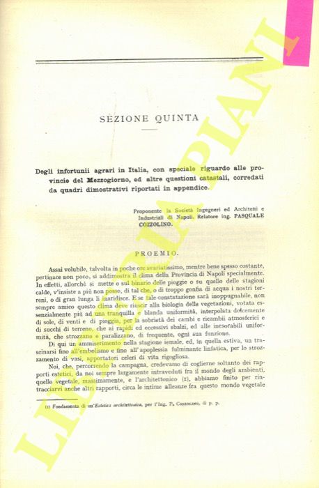 COZZOLINO Pasquale - - Degli infortuni agrari in Italia, con speciale riguard alle Provincie del Mezzogiorno ed altre questioni catastali.