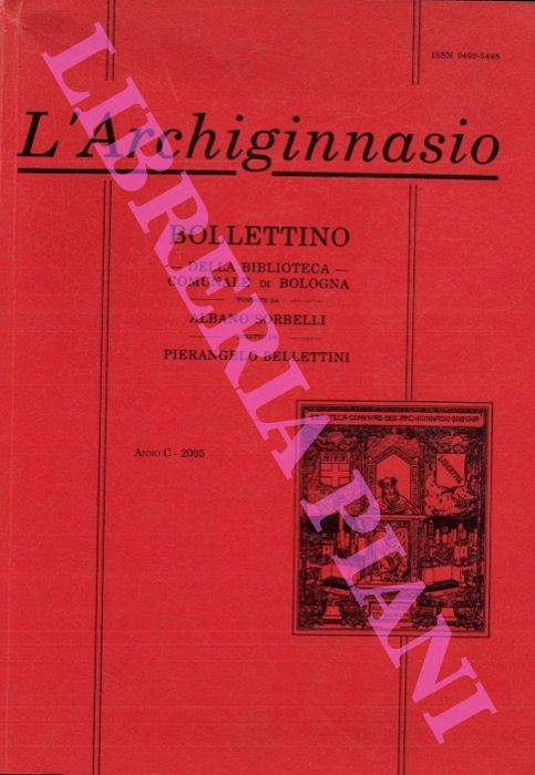 (BELLETTINI Pierangelo) - - L'Archiginnasio. C. Bollettino della Biblioteca Comunale di Bologna.