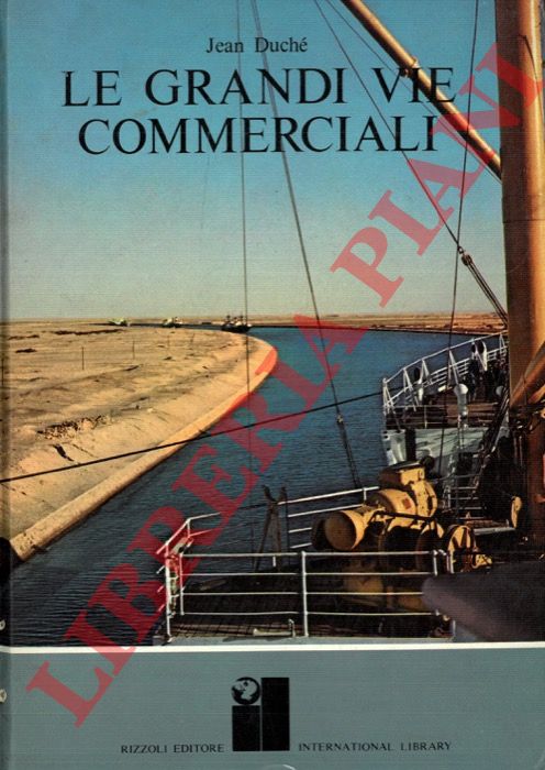 DUCHE' Jean - - Le grandi vie commerciali.