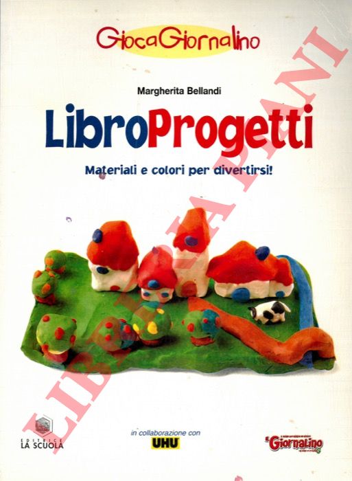BALLANDI Margherita  - - LibroProgetti. Materiali e colori per divertirsi.