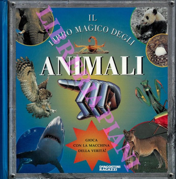 - - Il magico libro degli animali. Gioca con la macchina della verit.