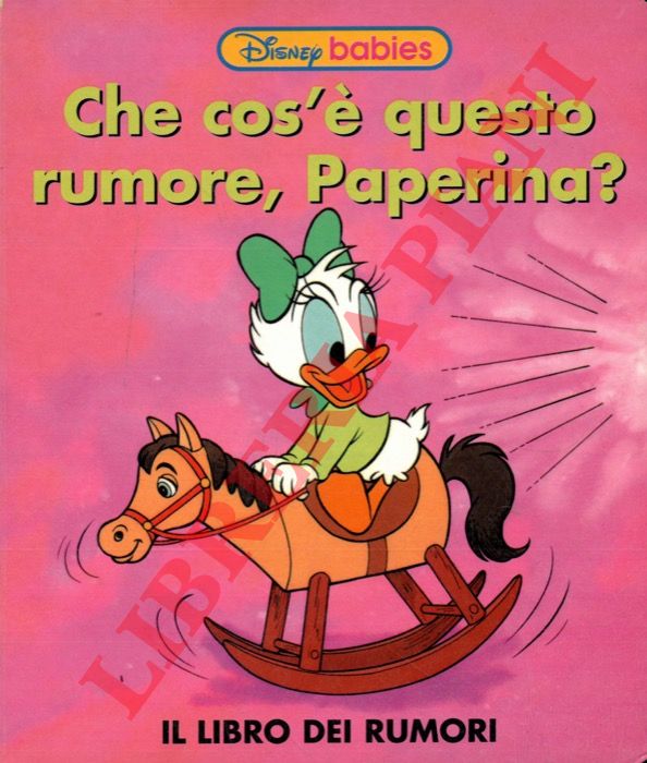 DISNEY Walt - - Che cos' questo rumore, Paperina? Il libro dei rumori.