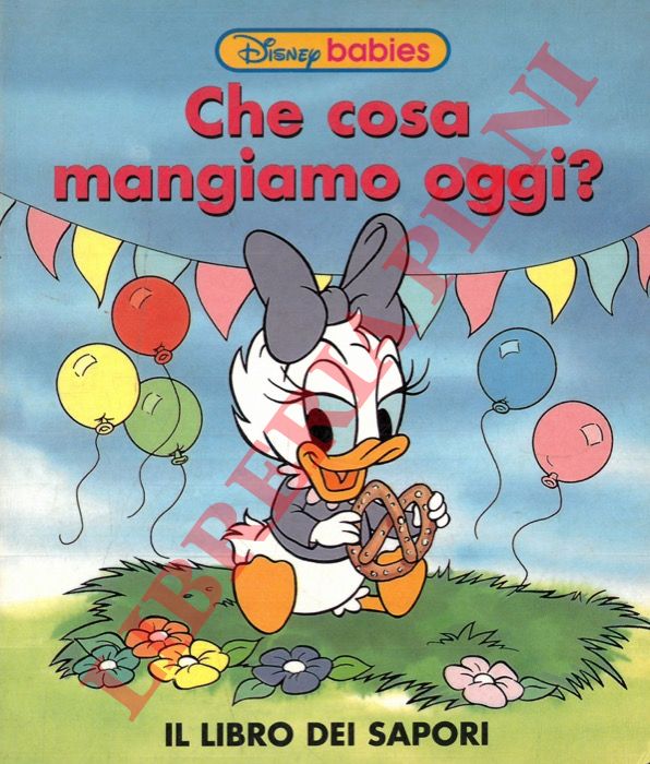 DISNEY Walt - - Che cosa mangiamo oggi? Il libro dei sapori.