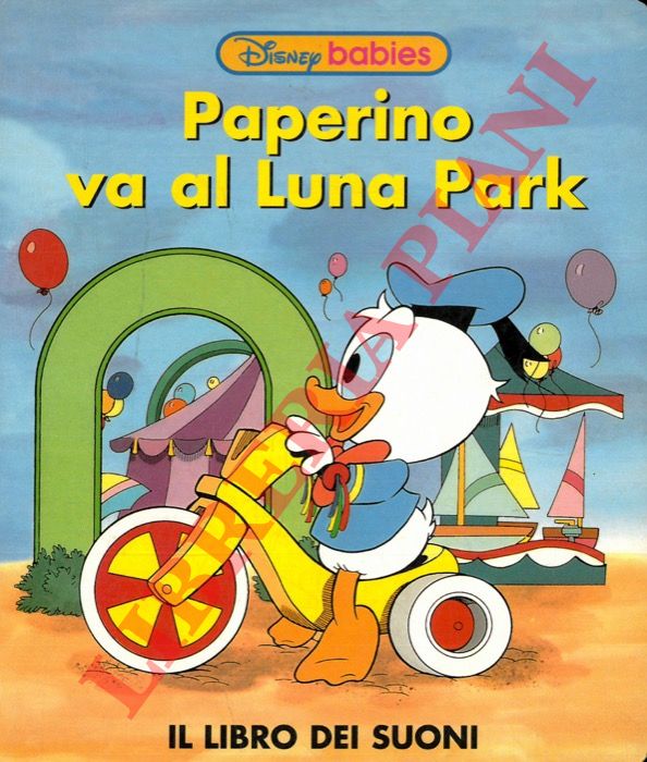 DISNEY Walt - - Paperino va al Luna Park. Il libro dei suoni.