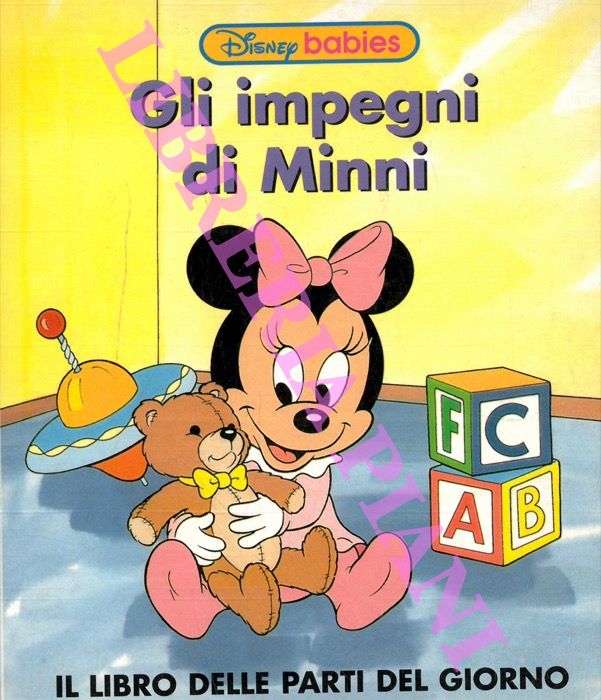 DISNEY Walt - - Gli impegni di Minni. Il libro delle parti del giorno.