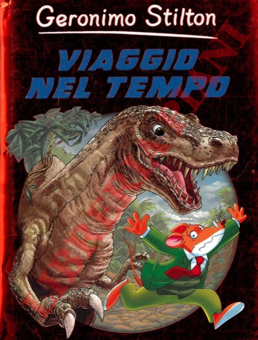STILTON Geronimo - - Viaggio nel tempo.