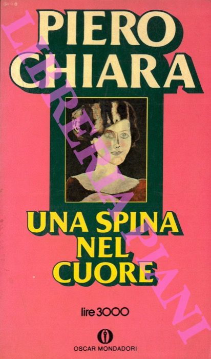 CHIARA Piero - - Una spina nel cuore.