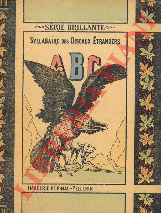 - - ABC. Syllabaire des oiseaux trangers.