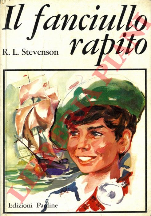 STEVENSON Robert Louis - - Il fanciullo rapito.