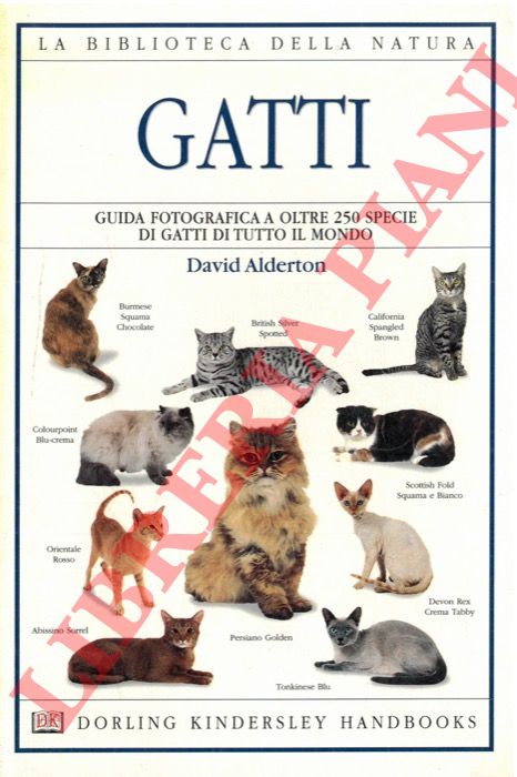 ALDERTON David - - Gatti. Guida fotografica a oltre 250 specie di gatti di tutto il mondo