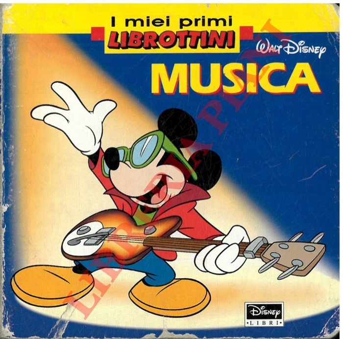 DISNEY Walt - - Musica. (I miei primi librottini).