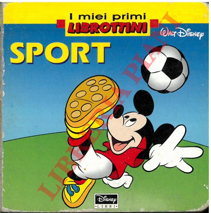 DISNEY Walt - - Sport. (I miei primi librottini).